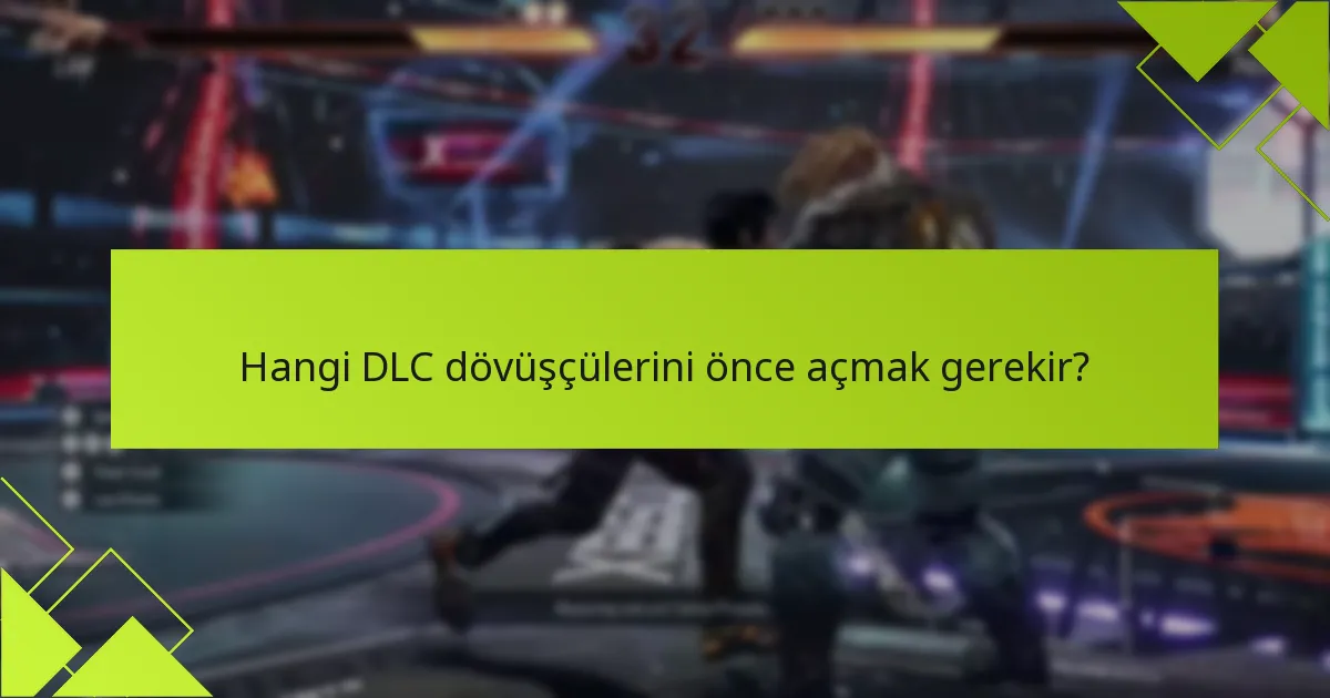 Oyuncular DLC dövüşçülerine nasıl hızlıca erişebilir?