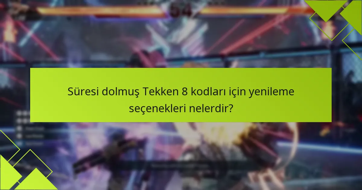 Tekken 8 kodlarının geçerliliğini nasıl kontrol edebilirim?