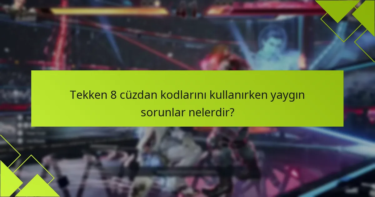 Tekken 8 cüzdan kodlarıyla hangi özel teklifleri bulabilirim?