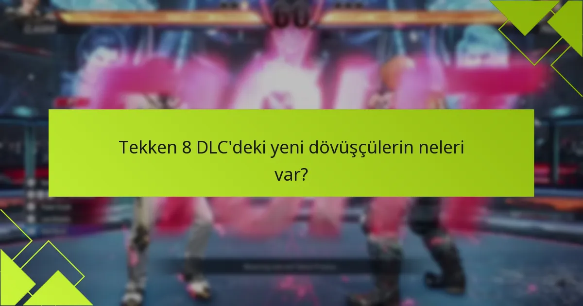 Tekken 8 DLC’yi nereden satın alabilirim?