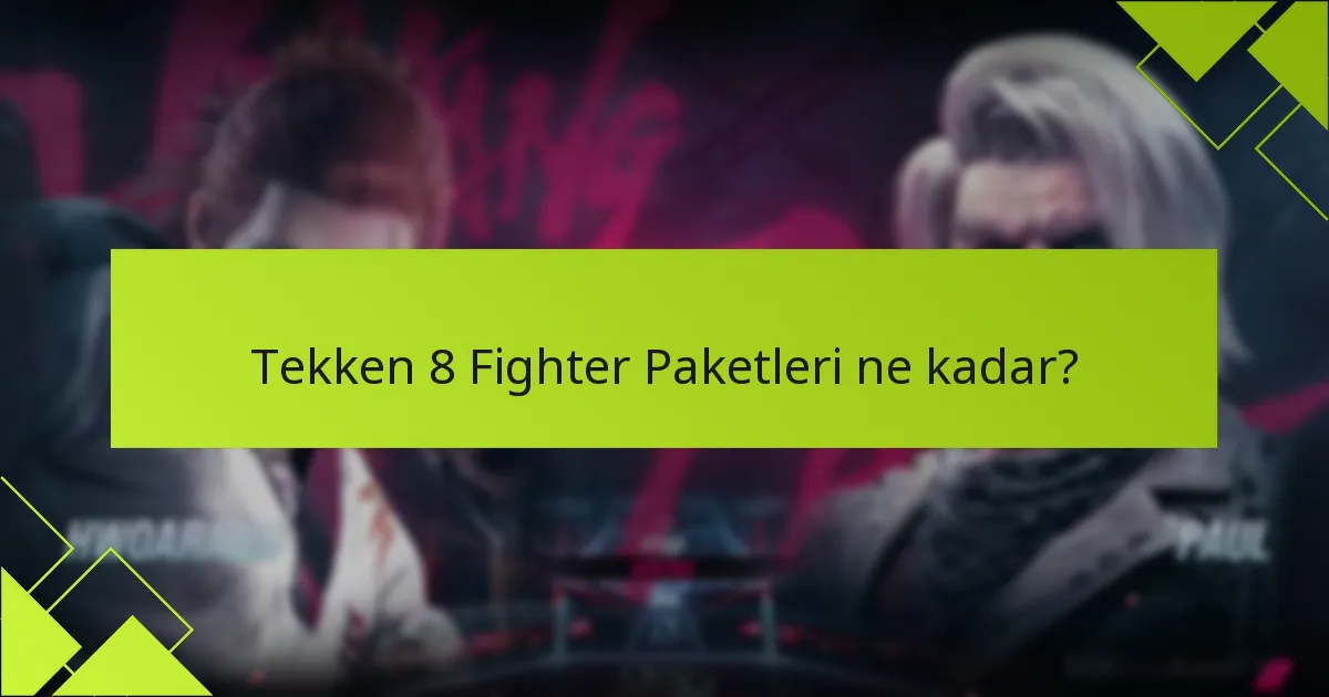 Fighter Paketleri ile bağımsız karakterler arasındaki farklar nelerdir?