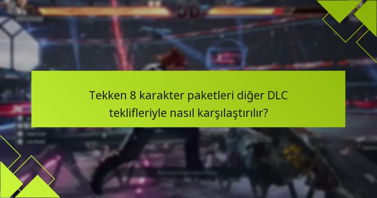 Tekken 8 karakter paketleri satın alma süreci nedir?