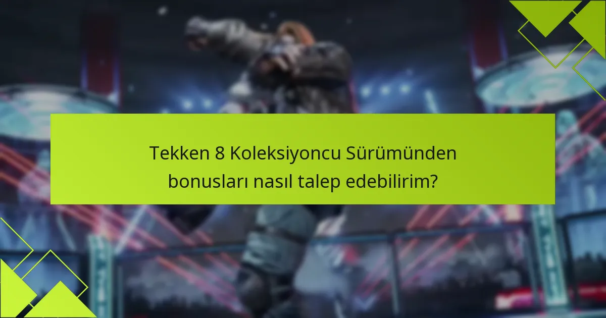 Tekken 8 Koleksiyoncu Sürümünün fiyatı nedir?