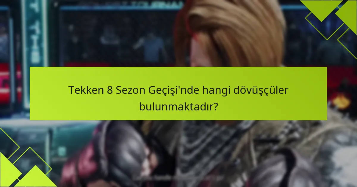 Tekken 8 Sezon Geçişi aracılığıyla hangi özel eşyalar mevcut?
